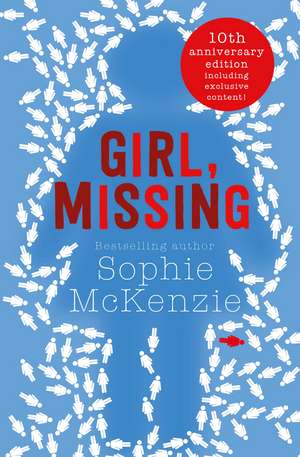 Girl, Missing: The top-ten bestselling thriller de Sophie McKenzie