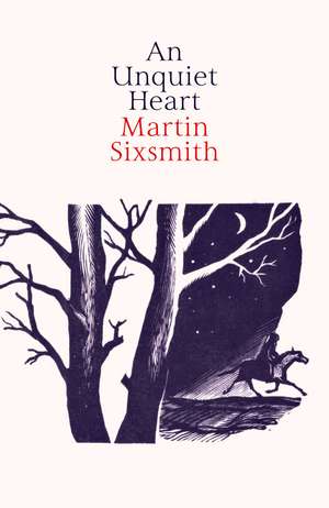 An Unquiet Heart de Martin Sixsmith