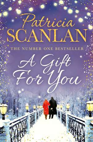 A Gift For You de Patricia Scanlan