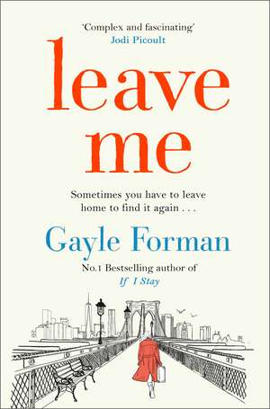 Leave Me de Gayle Forman