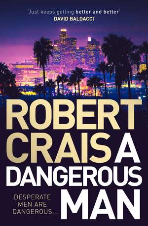 A Dangerous Man de Robert Crais