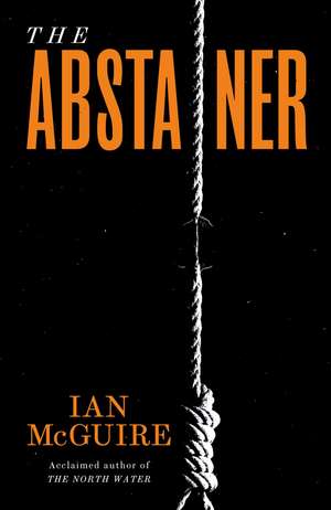 The Abstainer de Ian McGuire