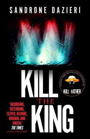 Kill the King de Sandrone Dazieri