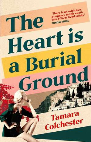 The Heart Is a Burial Ground de Tamara Colchester