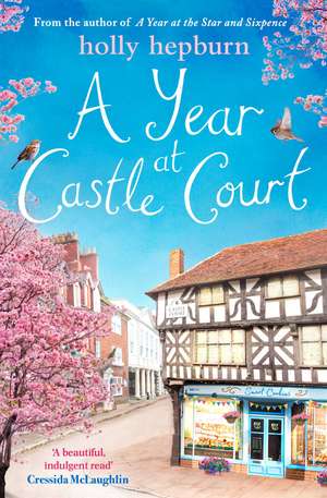 A Year at Castle Court de Holly Hepburn