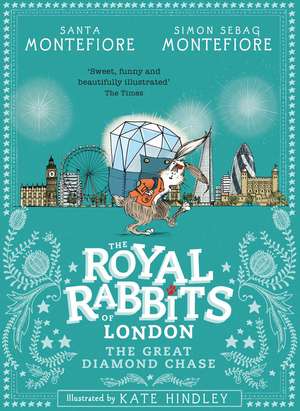 Royal Rabbits of London: The Great Diamond Chase de Santa Montefiore