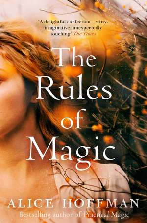 The Rules of Magic de Alice Hoffman