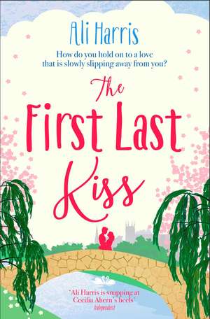 The First Last Kiss de Ali Harris