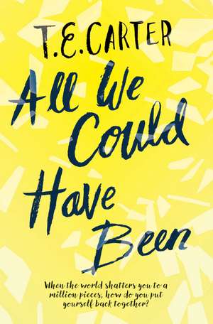 All We Could Have Been de T.E. Carter