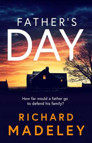 Father's Day: The gripping new thriller from the Sunday Times bestselling author de Richard Madeley