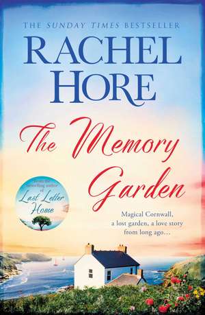 The Memory Garden: Escape to Cornwall and a love story from long ago - from bestselling author of The Hidden Years de Rachel Hore