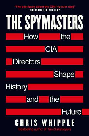 The Spymasters de Chris Whipple