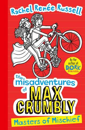 Misadventures of Max Crumbly 3: Masters of Mischief de Rachel Renee Russell