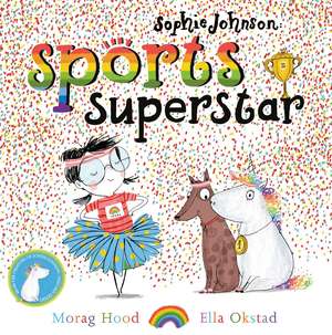 Sophie Johnson: Sports Superstar de Morag Hood