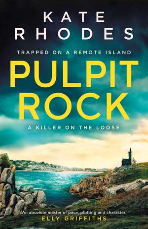 Pulpit Rock: The Isles of Scilly Mysteries: 4 de Kate Rhodes