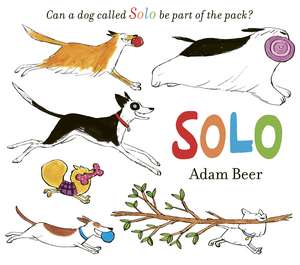 Solo: Can a dog called Solo be part of the pack? de Adam Beer