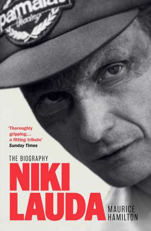 Niki Lauda: The Biography de Maurice Hamilton