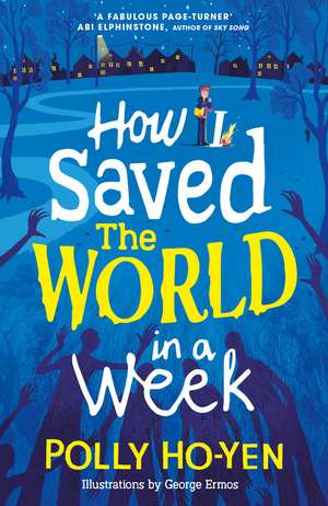 How I Saved the World in a Week de Polly Ho-Yen