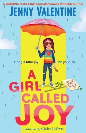 A Girl Called Joy: Sunday Times Children's Book of the Week de Jenny Valentine