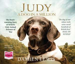 Judy: A Dog in a Million de Damien Lewis