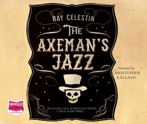 The Axeman's Jazz de Ray Celestin