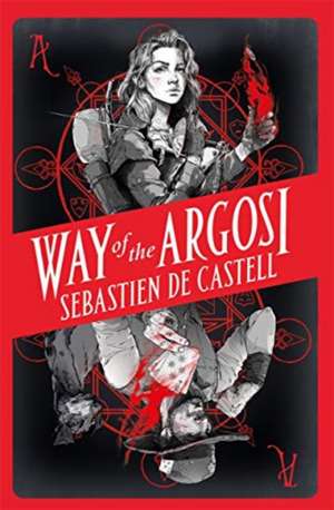 Way of the Argosi de Sebastien de Castell