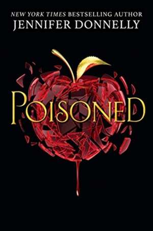 Donnelly, J: Poisoned de Jennifer Donnelly