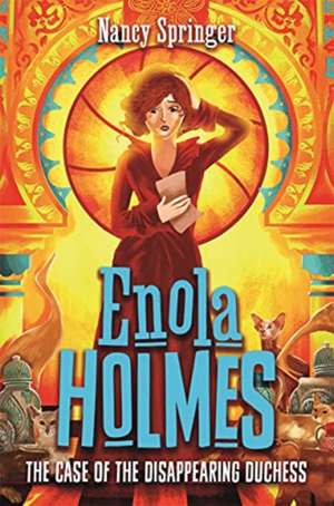 Enola Holmes 6: The Case of the Disappearing Duchess de Nancy Springer