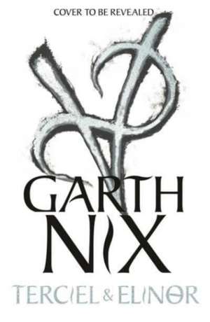 Terciel & Elinor - The Old Kingdom 1 de Garth Nix