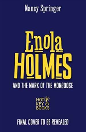 Enola Holmes 09 and the Mark of the Mongoose de Nancy Springer