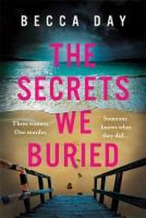 The Secrets We Buried de Becca Day