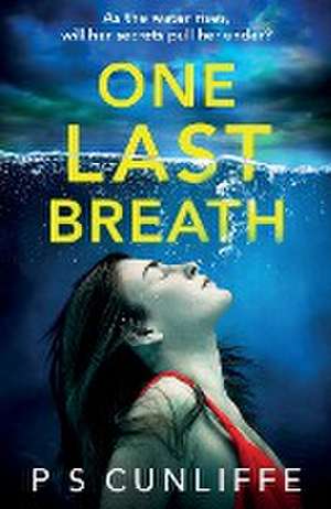 One Last Breath de P S Cunliffe