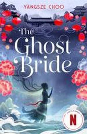 The Ghost Bride de Yangsze Choo