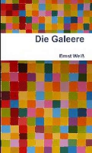 Die Galeere de Ernst Weiß