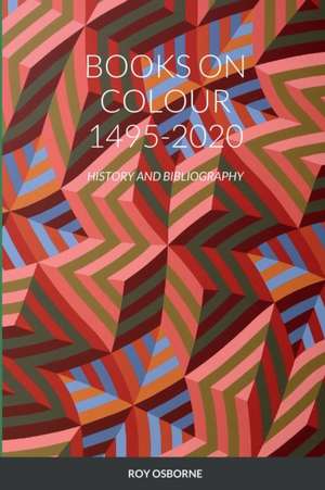 BOOKS ON COLOUR 1495-2020 de Roy Osborne