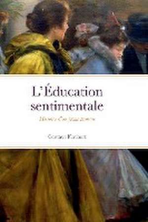 L' Éducation sentimentale de Gustave Flaubert