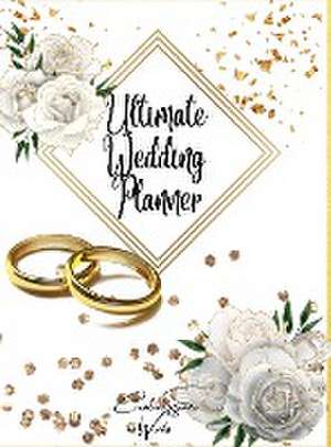 ULTIMATE WEDDING PLANNER de Agnieszka Swiatkowska-Sulecka