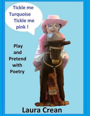 Tickle Me Turquoise Tickle Me Pink de Laura Crean