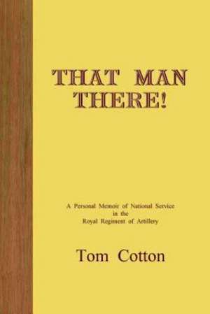 That Man There! de Tom Cotton