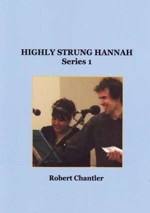 Highly Strung Hannah Series 1 de Robert Chantler