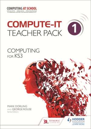 Compute-IT: Teacher Pack 1 - Computing for KS3 : Teacher Pack 1 de Zoe Ross