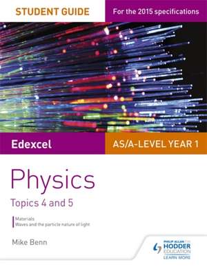 Edexcel AS/A Level Physics Student Guide: Materials and Waves and Particle Nature of Light de Mike Benn