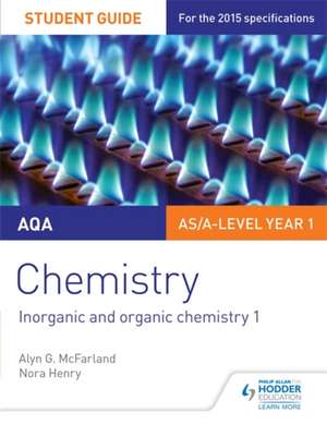 AQA AS/A Level Year 1 Chemistry Student Guide: Inorganic and organic chemistry 1 de Alyn G. McFarland