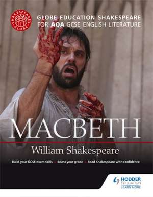 Globe Education Shakespeare: Macbeth for AQA GCSE English Literature de Globe Education