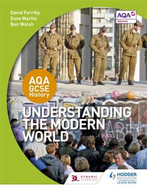 AQA GCSE History: Understanding the Modern World de David Ferriby