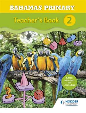 Bahamas Primary Mathematics Teacher's Book 2 de Karen Morrison