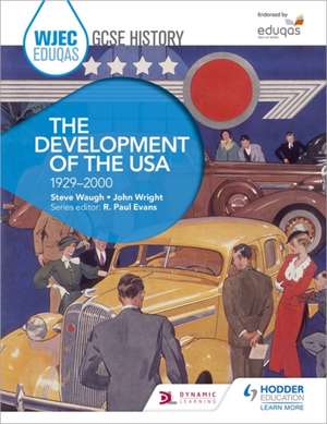 WJEC Eduqas GCSE History: The Development of the USA, 1929-2000 de Steve Waugh