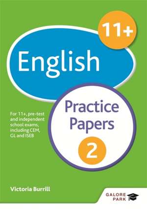 11+ English Practice Papers 2 de Victoria Burrill