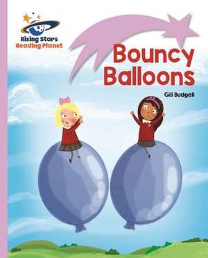 Reading Planet - Bouncy Balloons - Lilac: Lift-off de Gill Budgell