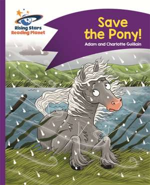 Reading Planet - Save the Pony! - Purple: Comet Street Kids de Adam Guillain